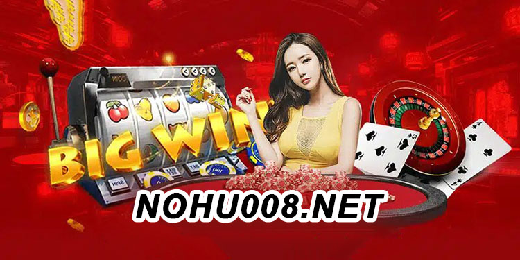 Nohu008 - Cổng game nổ hũ uy tín nhất 2024